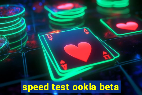 speed test ookla beta